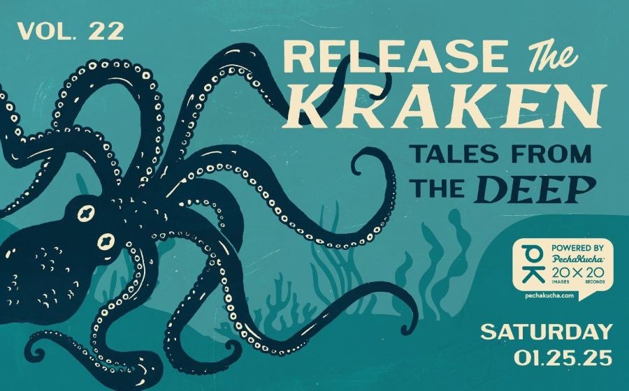 More Info for Pecha Kucha Vol.22: "Release The Kraken - Tales from the Deep"